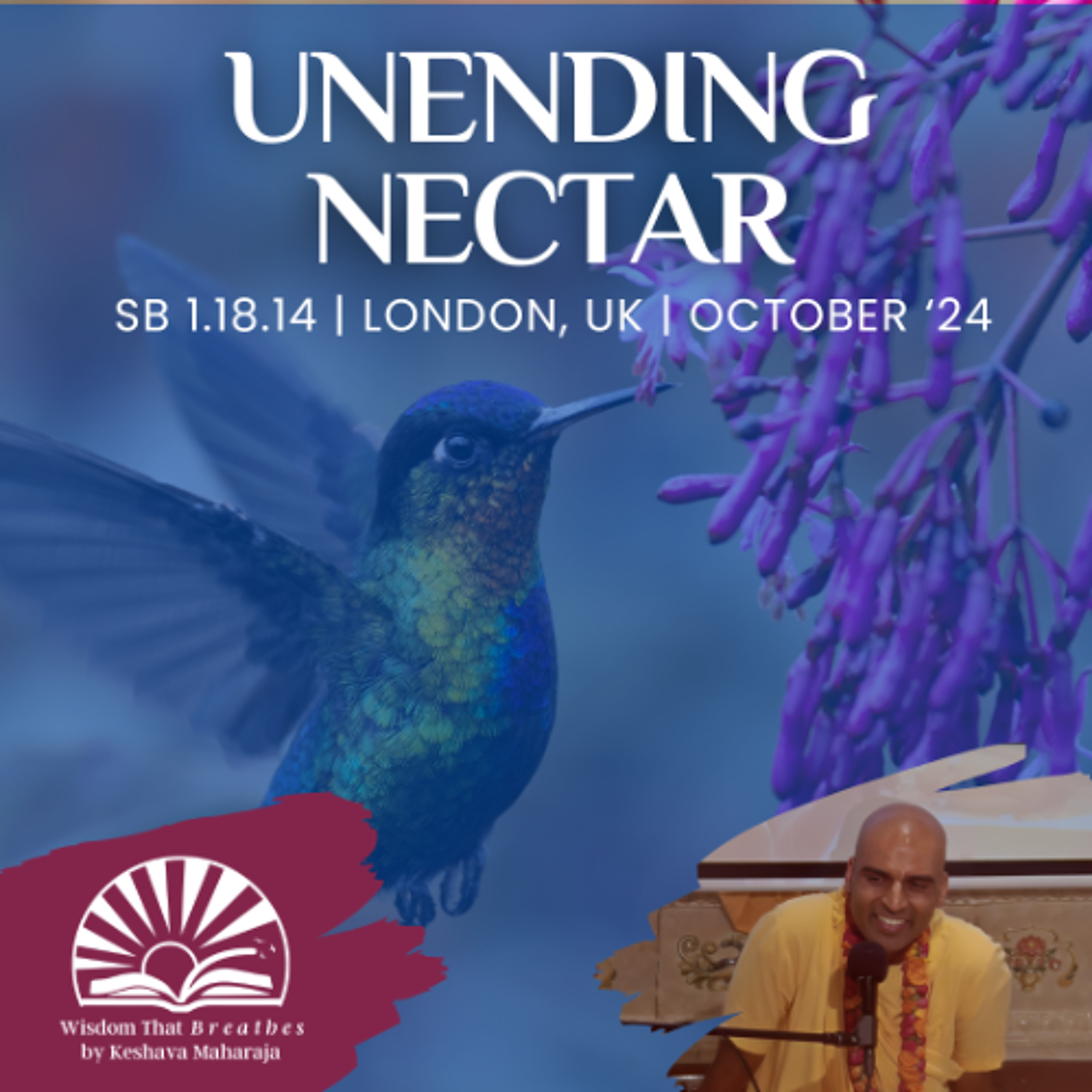 Unending Nectar | SB 1.18.14 | London, UK | Svayam Bhagavan Keshava Maharaja