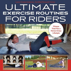 EBOOK Ultimate Exercise Routines for Riders: Fitness That Fits a Horse-Crazy Lif