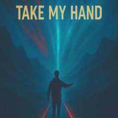 Take My Hand