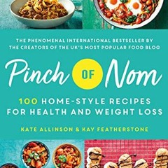 [Access] EBOOK 💞 Pinch of Nom: 100 Home-Style Recipes for Health and Weight Loss by