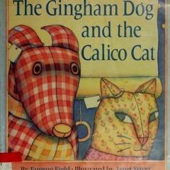 PDF/Ebook The gingham dog and the calico cat BY : Eugene Field