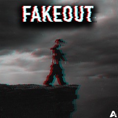 FAKEOUT [ANTHEM REMIX]