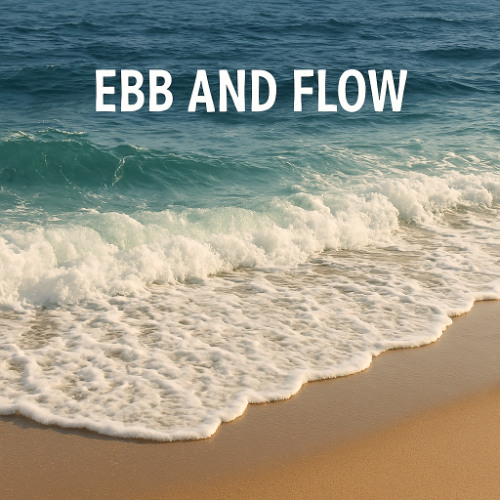 Ebb and Flow
