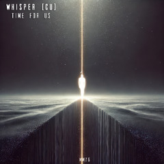 PREMIERE: Whisper (CU) - Time for Us (Original Mix) [Mr. Moutarde Records]