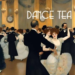 Dance Tea