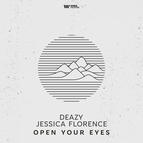 Deazy feat Jessica Florence - Open Your Eyes (Original Mix)