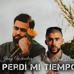 Jay Wheeler, Bad bunny - Perdi Mi Tiempo