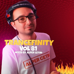 Trancefinity 81 (Alper Cetin)