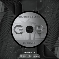 Edmartt - Nobody Loves Me