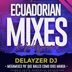 ECUADORIAN REMIX - MIX BOMBAS ECUATORIANAS