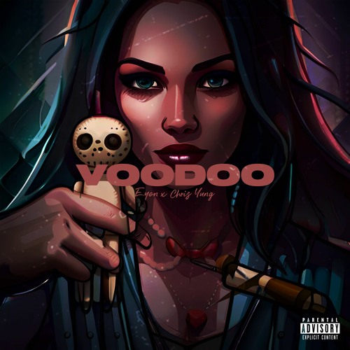 Voodoo (ft. Chris Yung)