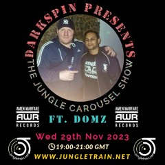 DJ Darkspin - The Jungle Carousel Show #82 Ft. Domz  (Jungletrain.net) 29th Nov 2023