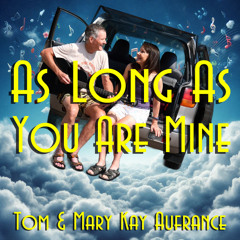 As Long as You Are Mine