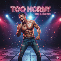 too-horny