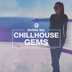 Chillhouse Gems - Marga Sol (FULL Album Mix Teaser)