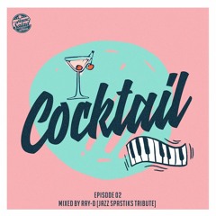 Cocktail 02 - Ray-D (Jazz Spastiks Tribute) [Downtempo Mix]
