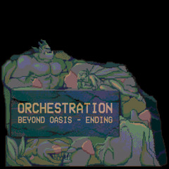 Orchestration: Yuzo Koshiro - Beyond Oasis(The Story of Thor) - Ending