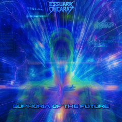 Essuark Ohcaraz - Euphoria of the future