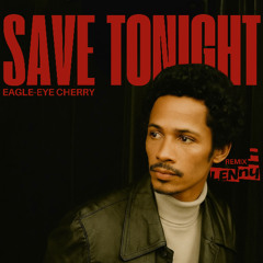 Save Tonight [LENny(IT)'s Mom Remix]