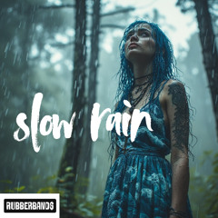 slow rain
