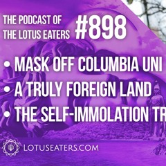 The Podcast of the Lotus Eaters #898