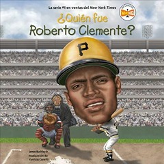 ❤️ Download ¿Quién fue Roberto Clemente? [Who Was Roberto Clemente]: ¿Quién fue? [Who Was?]