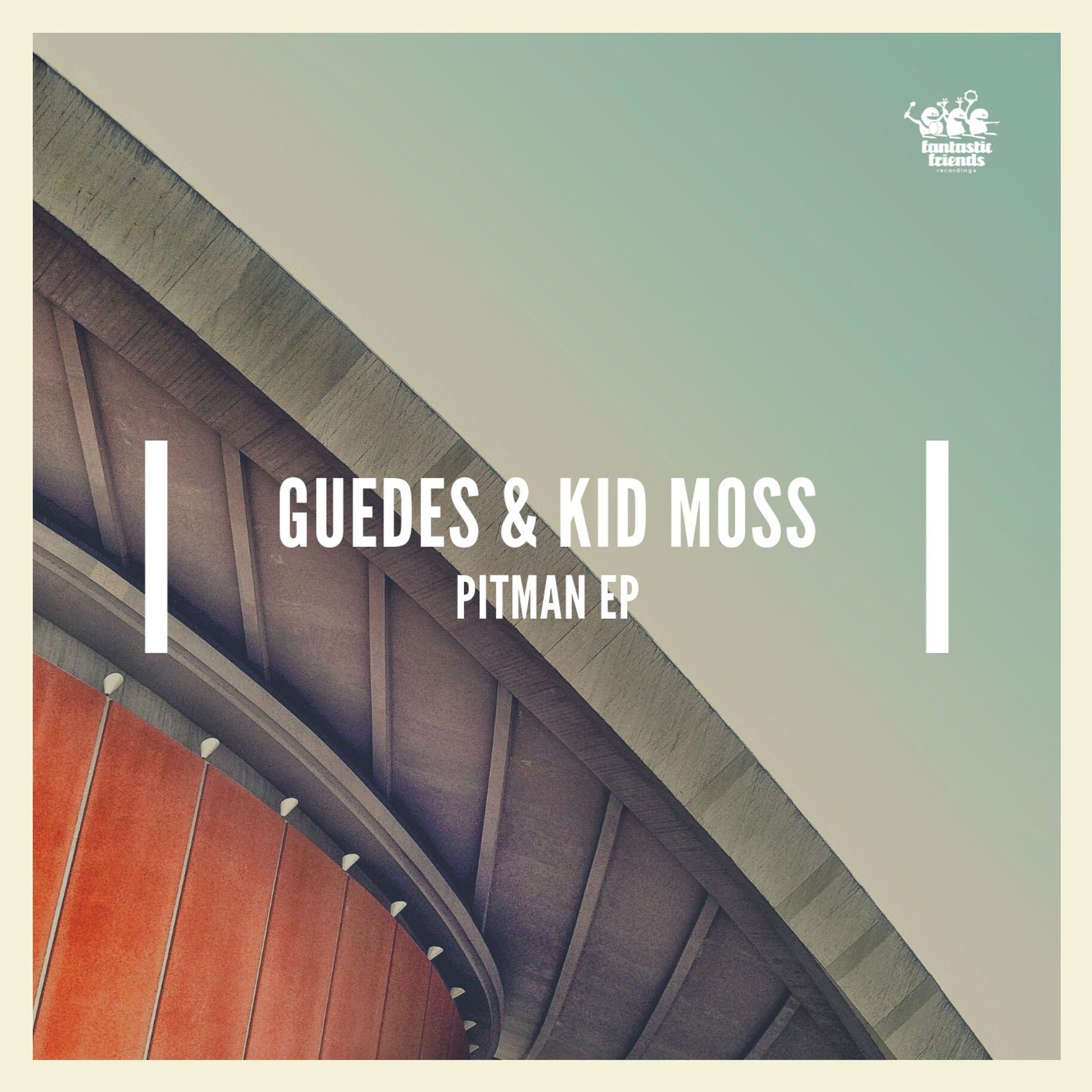 [PREMIERE] Guedes & Kid Moss - Where You Go  [Fantastic Friends Recordings] episode artwork