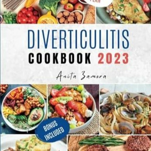 🥓[Read-Download] PDF Diverticulitis Cookbook 2023 Discover the Power of a High-Fiber Diet a 🥓