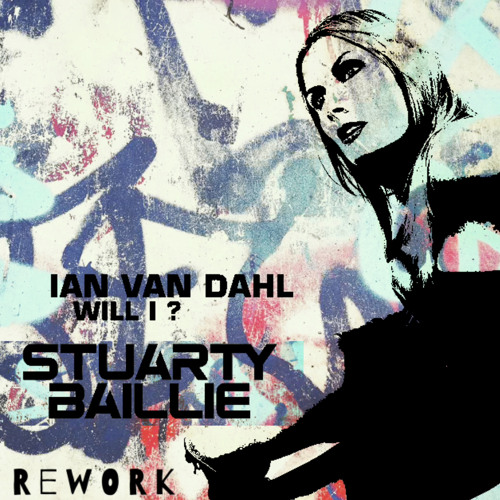Ian Van Dahl Will I (Stuarty Baillie ReWork)