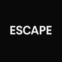 Escape