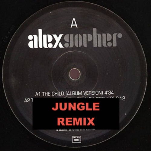 Alex Gopher - The Child (Noh Vae Jungle Remix) - Free Download on Bandcamp