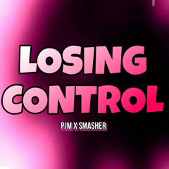 PJM X SMASHER - LOSING CONTROL
