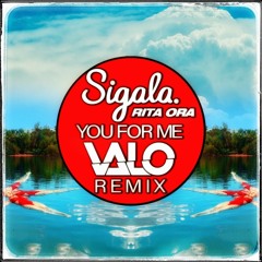 Sigala & Rita Ora - You For Me (Valo Remix)