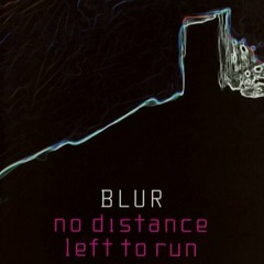 No Distance Left To Run (Blur Cover)
