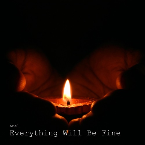 Everything Will Be Fine