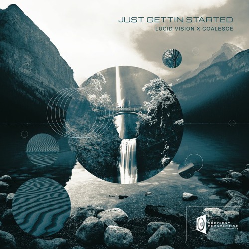 Lucid Vision X Coalesce - Just Gettin Started