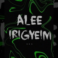 ALEE - IRIGYEIM