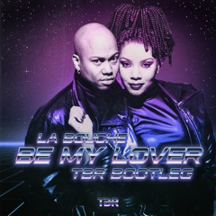 La Bouche - Be My Lover (TBR Bootleg)