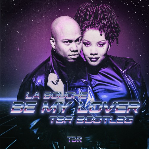 Stream La Bouche - Be My Lover (TBR Bootleg) by TBR | Listen online for  free on SoundCloud