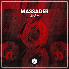 MASSADER - Kick It