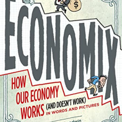 [VIEW] EBOOK 📦 Economix: How Our Economy Works (and Doesn't Work), in Words and Pict