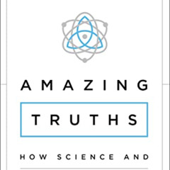 [Free] KINDLE 🖌️ Amazing Truths: How Science and the Bible Agree by  Michael Guillen