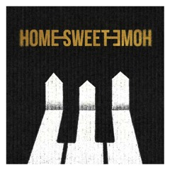 HOME SWTEET HOME