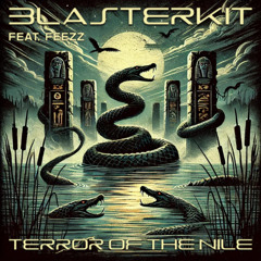 Terror of the Nile (Feat. BLASTERKIT)