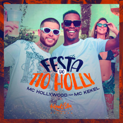 Festa do Tio Holly (feat. MC Kekel)