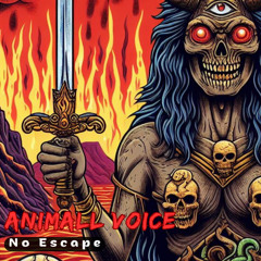 Animall Voice - No Escape