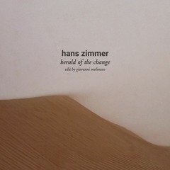PREMIERE: Hans Zimmer - Herald Of The Change (Giovanni Molinaro Edit)