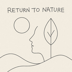 Return to nature (FREE DOWNLOAD)