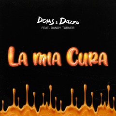 La Mia Cura (feat. DANDYTURNER)