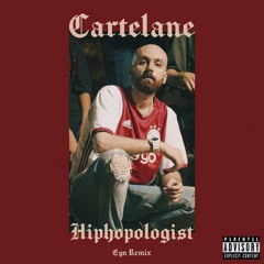 Hiphopologist - Cartelane  (Eyn Remix)